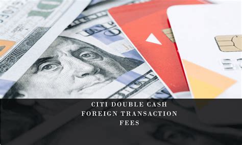 citi double cash foreign transaction fee.